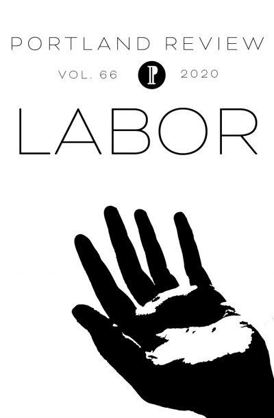 Portland Review Volume 66, 2020: Labor