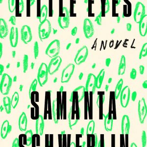 book cover of Little Eyes by Samanta Schweblin