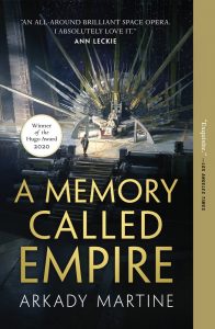 A Memory Called Empire book cover, Winner of the Hugo Award, by Arkady Martine